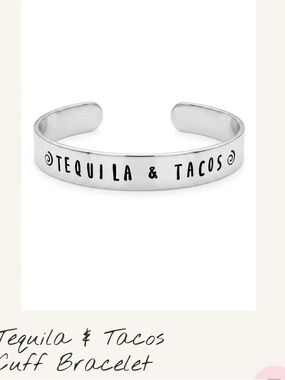 Tequila & Tacos Silver Cuff Bracelet